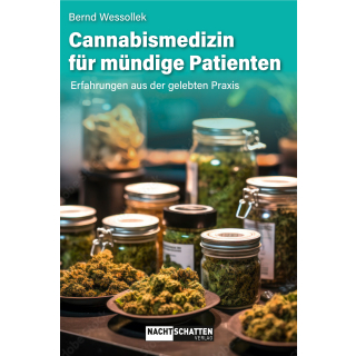 Nachtschatten - Cannabismedizin für mündige Patienten - Bernd Wessollek (2024)