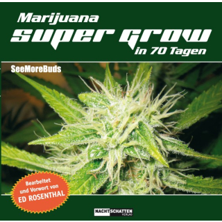 Nachtschatten - Marijuana Super Grow in 70 Tagen - SeeMoreBuds (2016)